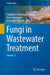 Fungi in Wastewater Treatment by Chaudhery Mustansar Hussain