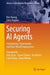 Securing AI Agents: Foundations, Frameworks, and Real-World Deployment by Ken Huang