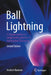 Ball Lightning: A Popular Guide to a Longstanding Mystery in Atmospheric Electricity by Boerner, Herbert