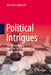 Political Intrigues: Social Democracy, Electoral Accountability, and Manipulation by JosÃ© MarÃ­a Maravall
