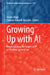 Growing Up with AI: Understanding the Impact of AI on the New Generation by Alexiei Dingli, Thomas Heinrich Musiolik