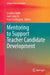 Mentoring to Support Teacher Candidate Development by Clayton Smith