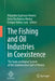 The Fishing and Oil Industries in Coexistence: The Socio-Ecological System of the Southwestern Gulf of Mexico by A. Espinoza-Tenorio