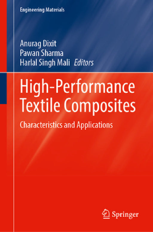 High-Performance Textile Composites: Characteristics and Applications by Anurag Dixit, Pawan Sharma, Harlal Singh Mali