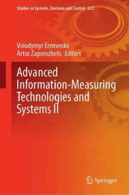 Advanced Information-Measuring Technologies and Systems II by Volodymyr Eremenko, Artur Zaporozhets