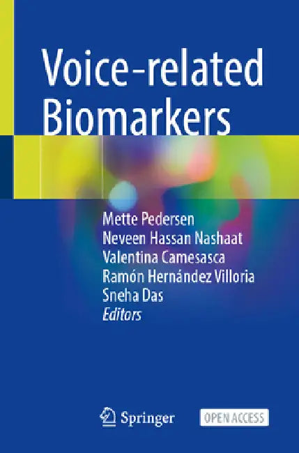 Voice-Related Biomarkers by Mette Pedersen, Neveen Hassan Nashaat, Valentina Camesasca