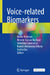Voice-Related Biomarkers by Mette Pedersen, Neveen Hassan Nashaat, Valentina Camesasca