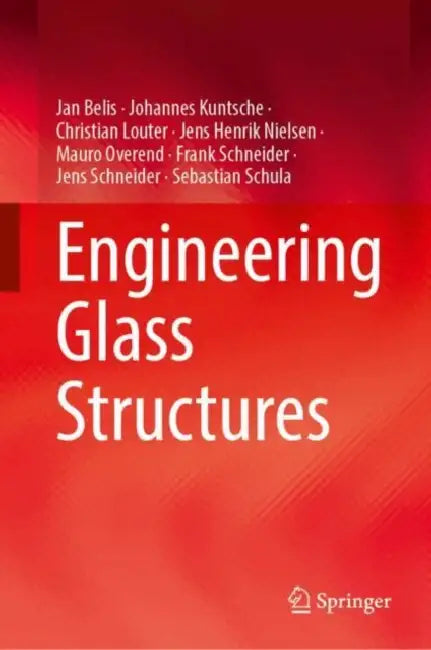 Engineering Glass Structures by Jan Belis