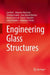 Engineering Glass Structures by Jan Belis