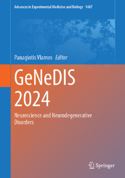 Genedis 2024: Neuroscience and Neurodegenerative Disorders by Panagiotis Vlamos