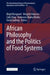 African Philosophy and the Politics of Food Systems by Birgit Boogaard, Mogobe Ramose, Sally Diop