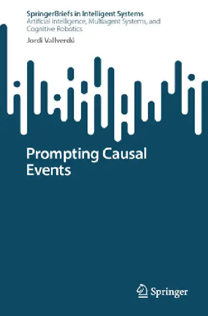Prompting Causal Events by Jordi Vallverdú