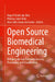 Open Source Biomedical Engineering: Bridging the Gap Between Sensing, Processing, and Visualization by Hugo Plácido Da Silva, Patrícia Justo Bota, Ana Sofia Cacais Do Carmo