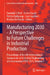 Manufacturing 2030 - A Perspective to Future Challenges in Industrial Production: Proceedings of the 4th International Symposium on Industrial Enginee by Dominik T. Matt