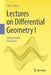 Lectures on Differential Geometry I: Differentiable Manifolds by Will J. Merry