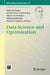 Data Science and Optimization by Sanjeena Dang, Antoine Deza, Swati Gupta