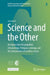 Science and the Other: An Inquiry Into the Geopolitics of Knowledge, Potiguara Ontology and the Hard Problem of Modern Science by Jan Linhart