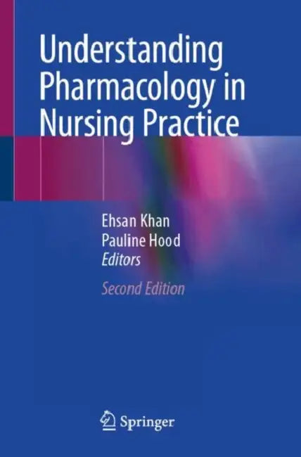 Understanding Pharmacology in Nursing Practice by Ehsan Khan