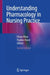 Understanding Pharmacology in Nursing Practice by Ehsan Khan