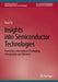 Insights into Semiconductor Technologies: Transistor, Interconnect, Packaging, Lithography and Memory by Yuan Tu