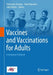 Vaccines and Vaccinations for Adults: A European Textbook by Pierre Van Damme