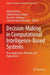 Decision-Making in Computational Intelligence-Based Systems: New Approaches, Methods, and Applications by Witold Pedrycz