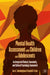 Mental Health Assessment with Children and Adolescents: An Integrated Clinical, Community, and Cultural Psychology Framework by Sara L. Buckingham, Gerald D. Oster