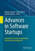 Advances in Software Startups: Generative Ai, Product Engineering and Business Development by Nirnaya Tripathi, Henry Edison, Xiaofeng Wang