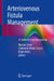 Arteriovenous Fistula Management: A Guide to Care Integration by Nurten Ozen, Clemente Neves Sousa, Paulo Teles
