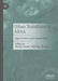 Urban Transitions in Africa: Opportunities and Complexities by Shuaib Lwasa, Mandipa Bongiwe Ndlovu