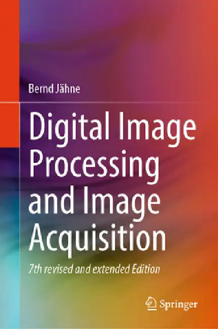 Digital Image Processing and Image Acquisition by Bernd Jähne