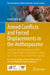 Armed Conflicts and Forced Displacements in the Anthropocene: Incentives and Consequences in the Great Lake Regions of Sub-Saharan Africa, with a Spec by Annet Adong