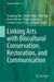 Linking Arts with Biocultural Conservation, Restoration, and Communication by Danqiong Zhu
