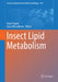 Insect Lipid Metabolism by Umut Toprak, Laura Musselman