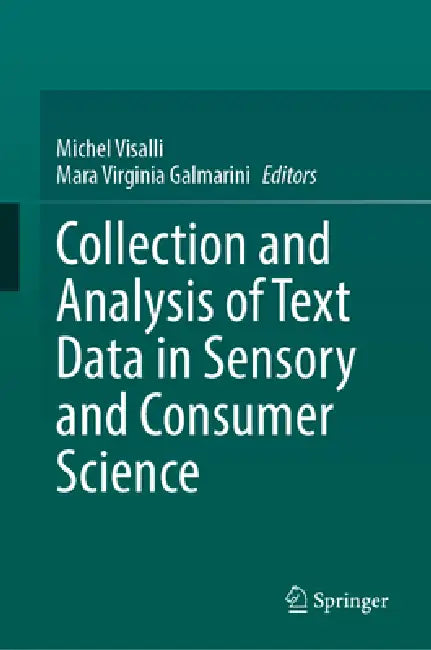 Collection and Analysis of Text Data in Sensory and Consumer Science by Michel Visalli, Mara Virginia Galmarini