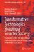 Transformative Technologies Shaping a Smarter Society: Proceedings of the 15th International Conference on Information Society and Technologies (Icist by Miroslav Trajanovic, Nenad Filipovic, Milan Zdravkovic