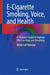E-Cigarette Smoking, Voice, and Health: A Clinician's Guide to Vaping's Effect on Voice and Breathing by Abdul-Latif Hamdan