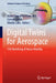 Digital Twins for Aerospace: Cae Modelling of Future Mobility by Marco Evangelos Biancolini, Corrado Groth, Ubaldo Cella