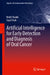 Artificial Intelligence for Early Detection and Diagnosis of Oral Cancer by Rohit Thanki, Sejal Shah