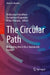 The Circular Path: Rethinking Waste for a Sustainable Future by Moharana Choudhury, Sushobhan Majumdar, Mika Sillanpää