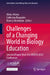 Challenges of a Changing World in Biology Education: Selected Papers from the Eridob 2024 Conference by Olivier Morin, Catherine Bruguière, Marcus Hammann