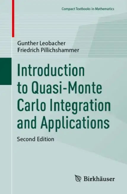 Introduction to Quasi-Monte Carlo Integration and Applications by Gunther Leobacher, Friedrich Pillichshammer