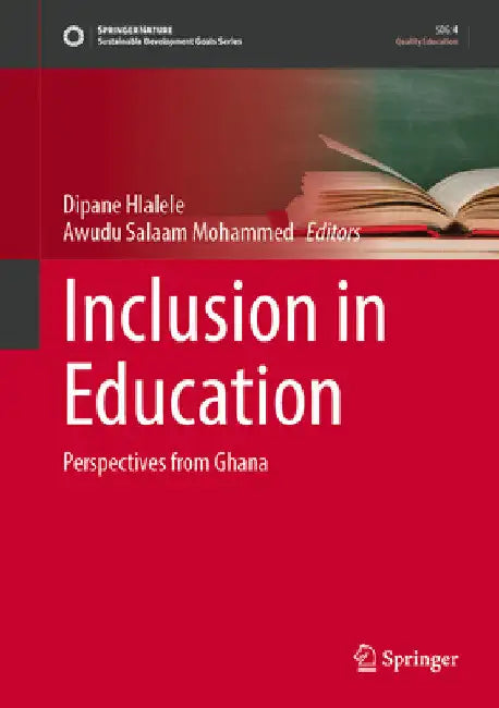 Inclusion in Education: Perspectives from Ghana by Dipane Hlalele