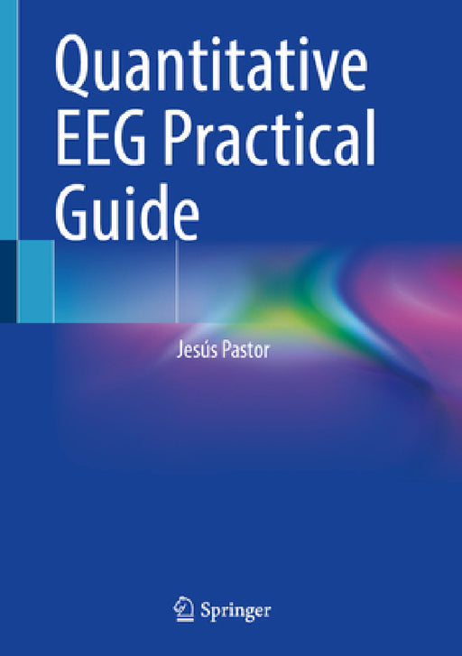 Quantitative Eeg Practical Guide by Jesús Pastor