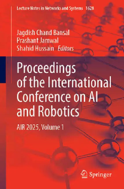 Proceedings of the International Conference on AI and Robotics: Air 2025, Volume 1 by Jagdish Chand Bansal