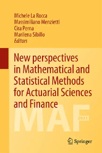 New Perspectives in Mathematical and Statistical Methods for Actuarial Sciences and Finance by Michele La Rocca, Massimiliano Menzietti, Cira Perna