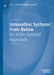 Innovation Systems from Below: An Actor-Centred Approach by Juan Carlos Mondragón Quintana