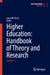 Higher Education: Handbook of Theory and Research by Laura W. Perna
