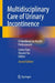 Multidisciplinary Care of Urinary Incontinence: A Handbook for Health Professionals by Lewis Chan