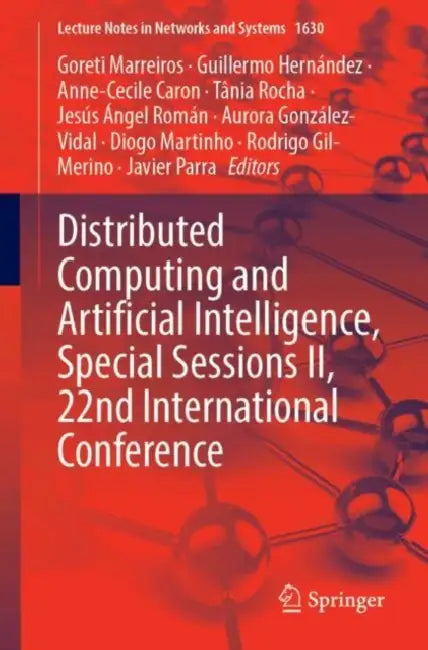 Distributed Computing and Artificial Intelligence, Special Sessions II, 22nd International Conference by Goreti Marreiros